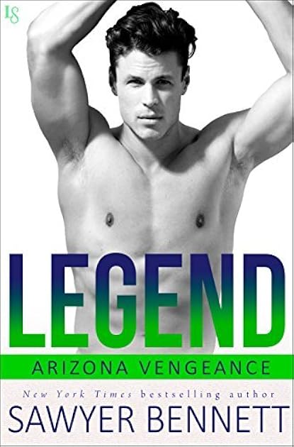 Legend (Arizona Vengeance, #3)