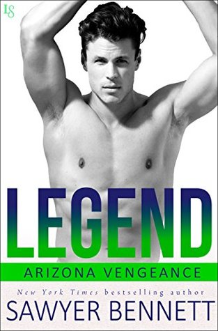 Legend (Arizona Vengeance, #3)