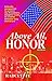 Above All, Honor by Radclyffe Above All, Honor by Radclyffe