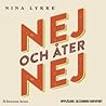 Nej och åter nej by Nina Lykke Nej och åter nej by Nina Lykke