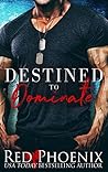 Destined to Dominate by Red Phoenix