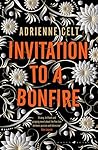Invitation to a Bonfire by Adrienne Celt