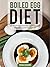 Boiled Egg Diet: Eat Smart ...