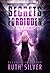 Secrets Forbidden (Aberrant, #2)