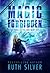 Magic Forbidden (Aberrant, #3)