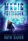 Magic Forbidden by Ruth  Silver