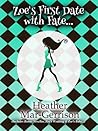 Zoe's first date with fate (including Bonus Novellas Zoe's Wedding & Zoe's Baby) Zoe's first date with fate (including Bonus Novellas Zoe's Wedding & Zoe's Baby)