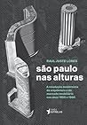 São Paulo nas alturas by Raul Juste Lores
