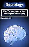 Neurology: What You Need to Know about Neurology and Neurosurgery