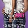 For Seven Nights Only by Sarah Ballance For Seven Nights Only by Sarah Ballance