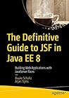 The Definitive Guide to JSF in Java EE 8: Building Web Applications with JavaServer Faces