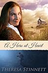 A Hero at Heart by Theresa Stinnett