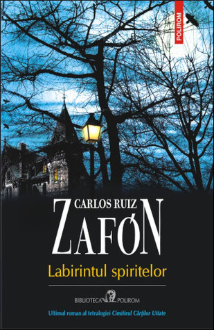 Labirintul spiritelor (Cimitirul cărților uitate, #4)