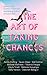 The Art of Taking Chances