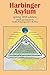 Harbinger Asylum: Spring 2018