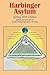 Harbinger Asylum: Spring 2018