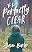 To be Perfectly Clear (Perf...