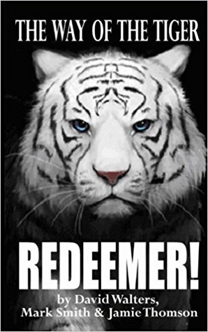 Redeemer! (The Way of the Tiger, #7)