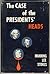 the case of the presidents' heads