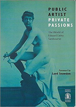 Public Artist, Private Passions/The World of Edward Linley Sambourne