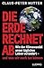 Die Erde rechnet ab by Claus-Peter Hutter