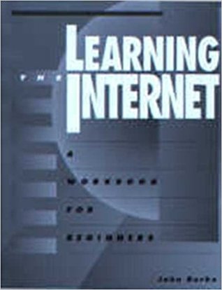 Learning the Internet: A Workbook for Beginners (Neal-Schuman Net-Guide Series)