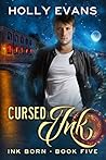 Cursed Ink (Ink Born, #5) Cursed Ink (Ink Born, #5)