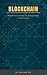 Blockchain: Beginners Guide to Blockchain Technology