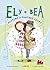 Ely + Bea by Annie Barrows