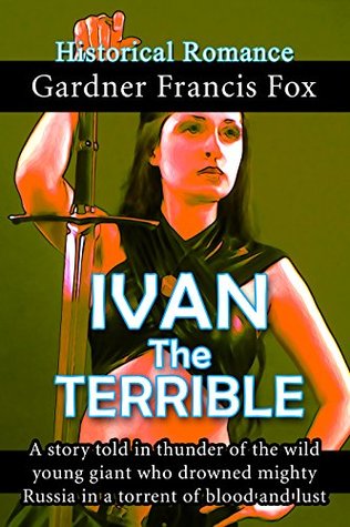 Ivan the Terrible: Historical Romance (Kindle Edition)