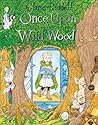 Once Upon A Wild Wood by Chris Riddell