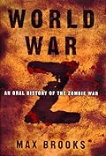 World War Z: An Oral History of the Zombie War 