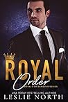 Royal Order by Leslie North Royal Order by Leslie North