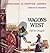 Wagons West by Catherine E. Chambers