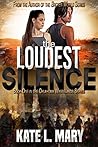 Book cover for The Loudest Silence (Oklahoma Wastelands, #1)
