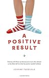A Positive Result: One boy with Down syndrome and a mum who refused to let others tell her what he could or couldn't achieve A Positive Result: One boy with Down syndrome and a mum who refused to let others tell her what he could or couldn't achieve