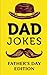 Dad Jokes - Father's Day Ed...