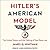 Hitler's American Model: The United States and the Making of Nazi Race Law