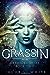 Grassin (Creators of Six, #2)
