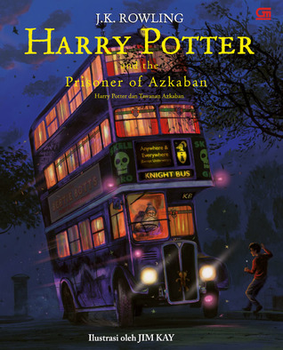 Harry Potter And The Prisoner Of Azkaban - Harry Potter Dan Tawanan Azkaban Edisi Ilustrasi