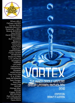 Vortex: The Inner Circle  Writers’ Group Literary Anthology 2018