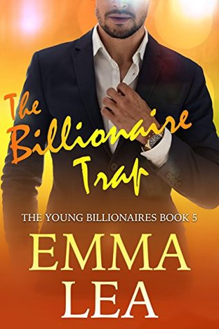 The Billionaire Trap (The Young Billionaires #5)