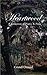 Heartwood: A Collection of ...