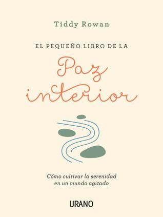 El Pequeño Libro de la Paz Interior