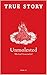 Unmolested (True Story Book...