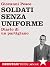 Soldati senza uniforme by Giovanni Pesce