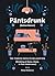 Pantsdrunk: Kalsarikanni: The Finnish Path to Relaxation – A Guide to Inner Strength and Peace of Mind Through Drinking at Home in Your Underwear