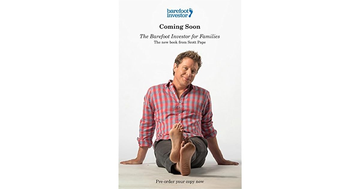 The Barefoot Investor for Families The only kids' money guide you'll ever need by Scott Pape