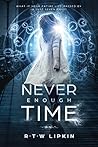 Never Enough Time