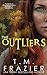 The Outliers: (The Outskirts Duet, #2)